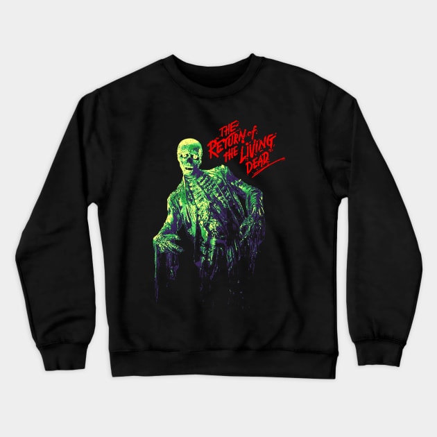 Zombie Gost The Return of The Living Dead Crewneck Sweatshirt by OliverIsis33